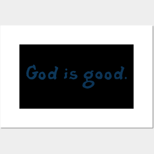 God Is Good Posters and Art